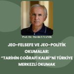 JEO-FELSEFE VE JEO-POLİTİK OKUMALAR: