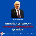 YENİDOĞAN ÇETESİ OLAYI TOPLUMSAL ÇÜRÜMÜŞLÜĞÜN İŞARETİDİR