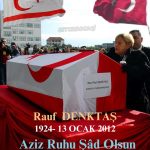 Rauf DENKTAŞ’ı Rahmetle, Şükranla Yâd Ediyoruz.